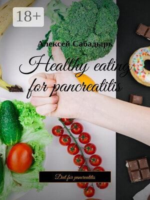 cover image of Healthy eating for pancreatitis. Diet for pancreatitis